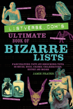 Listverse.com's Ultimate Book of Bizarre Lists Cover Photo