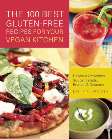 100 Best Gluten-Free Recipes for Your Vegan Kitchen Cover Photo