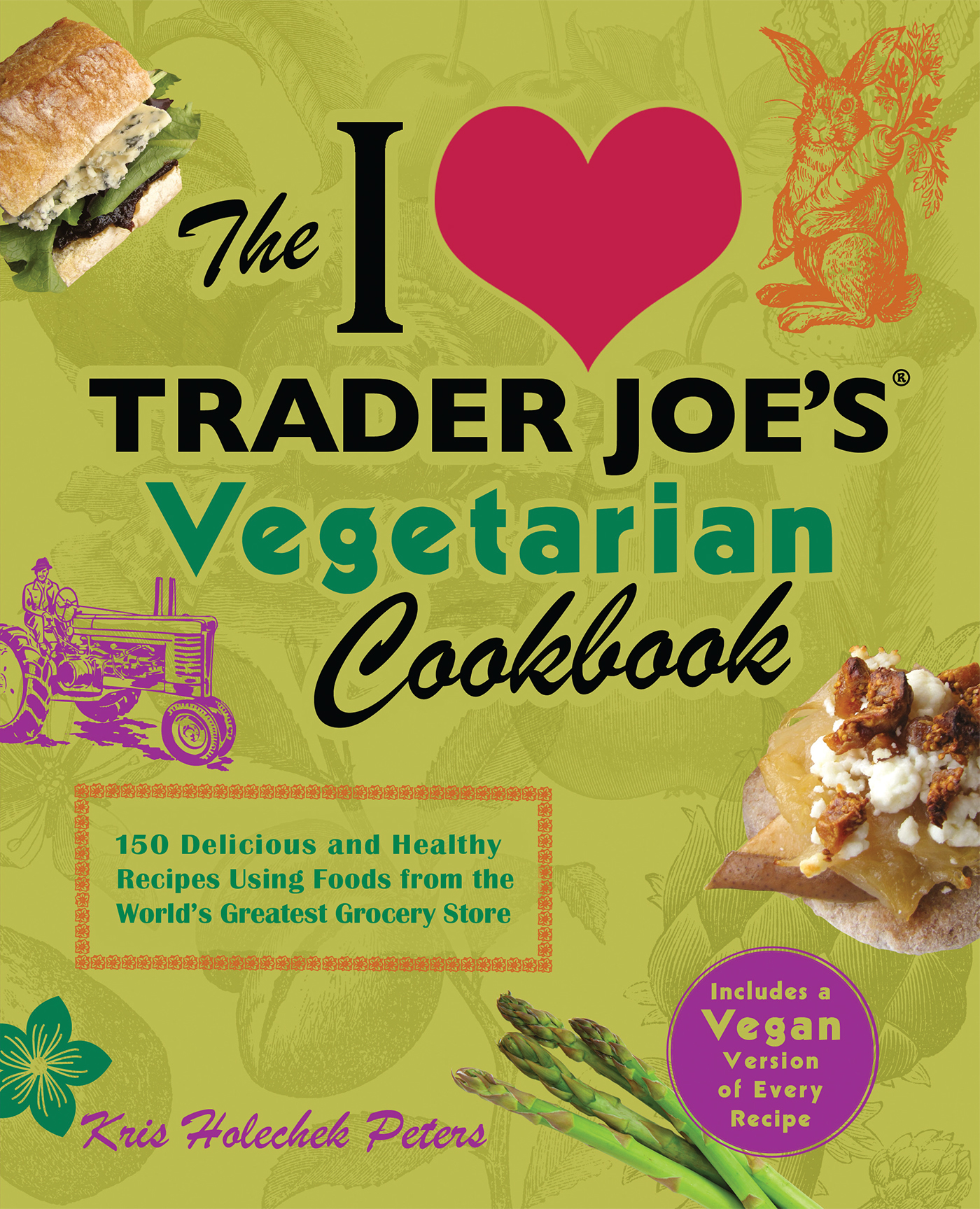 I Love Trader Joe's Vegetarian Cookbook