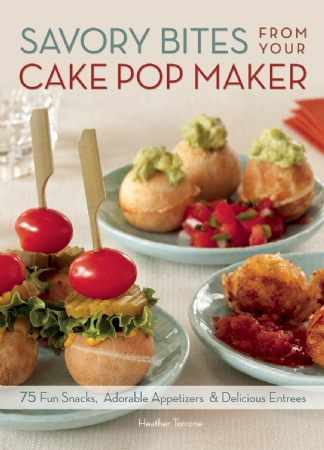 Savory Bites From Your Cake Pop Maker Cover Photo