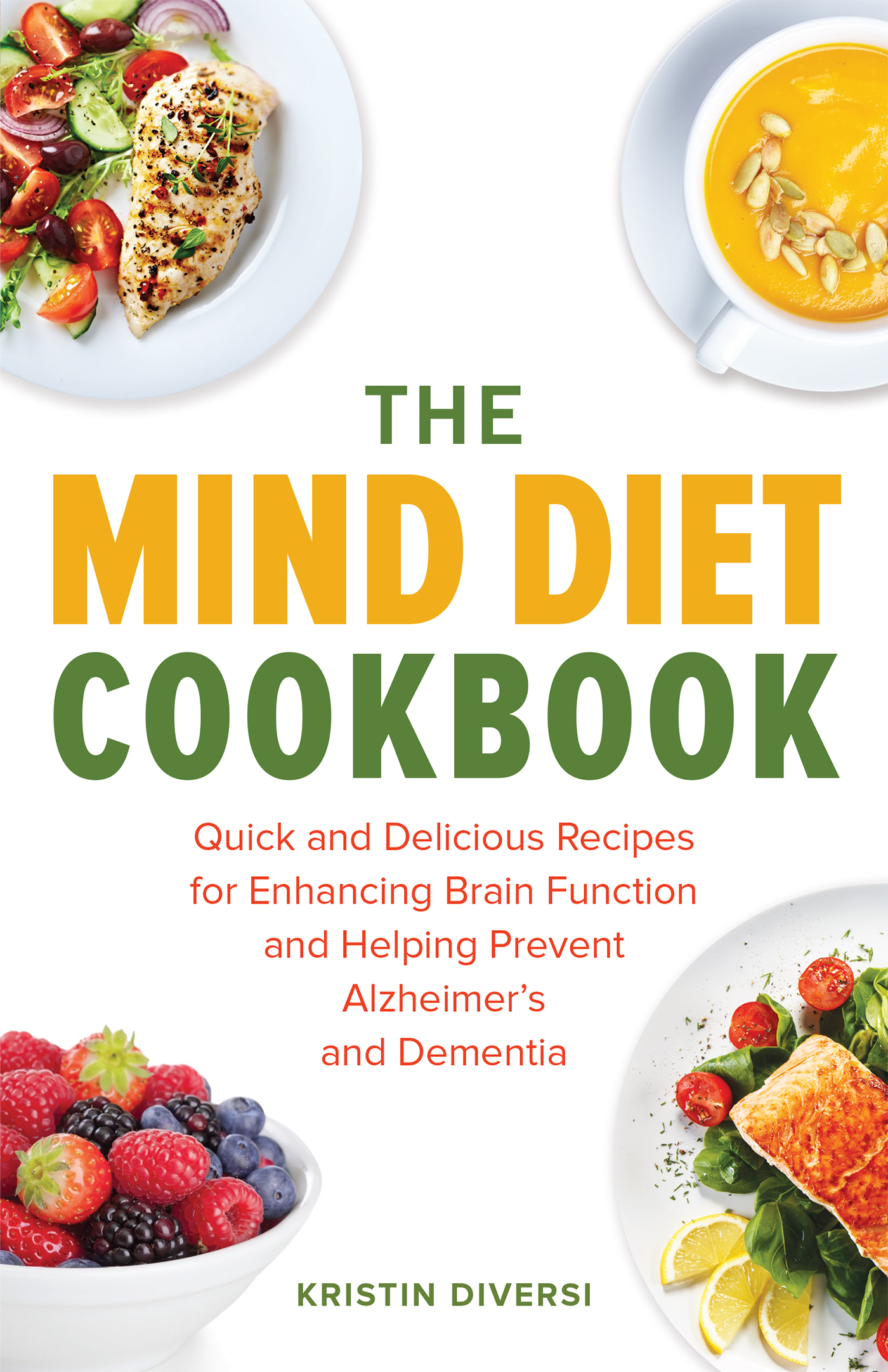 The MIND Diet Cookbook