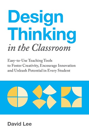 Design Thinking in the Classroom Cover Photo