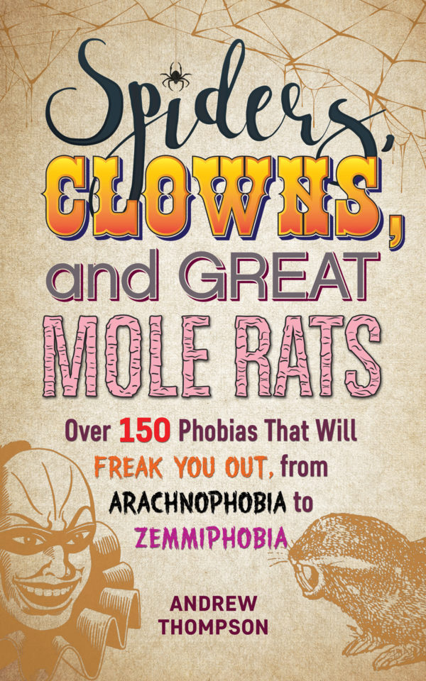 Spiders Clowns and Great Mole Rates