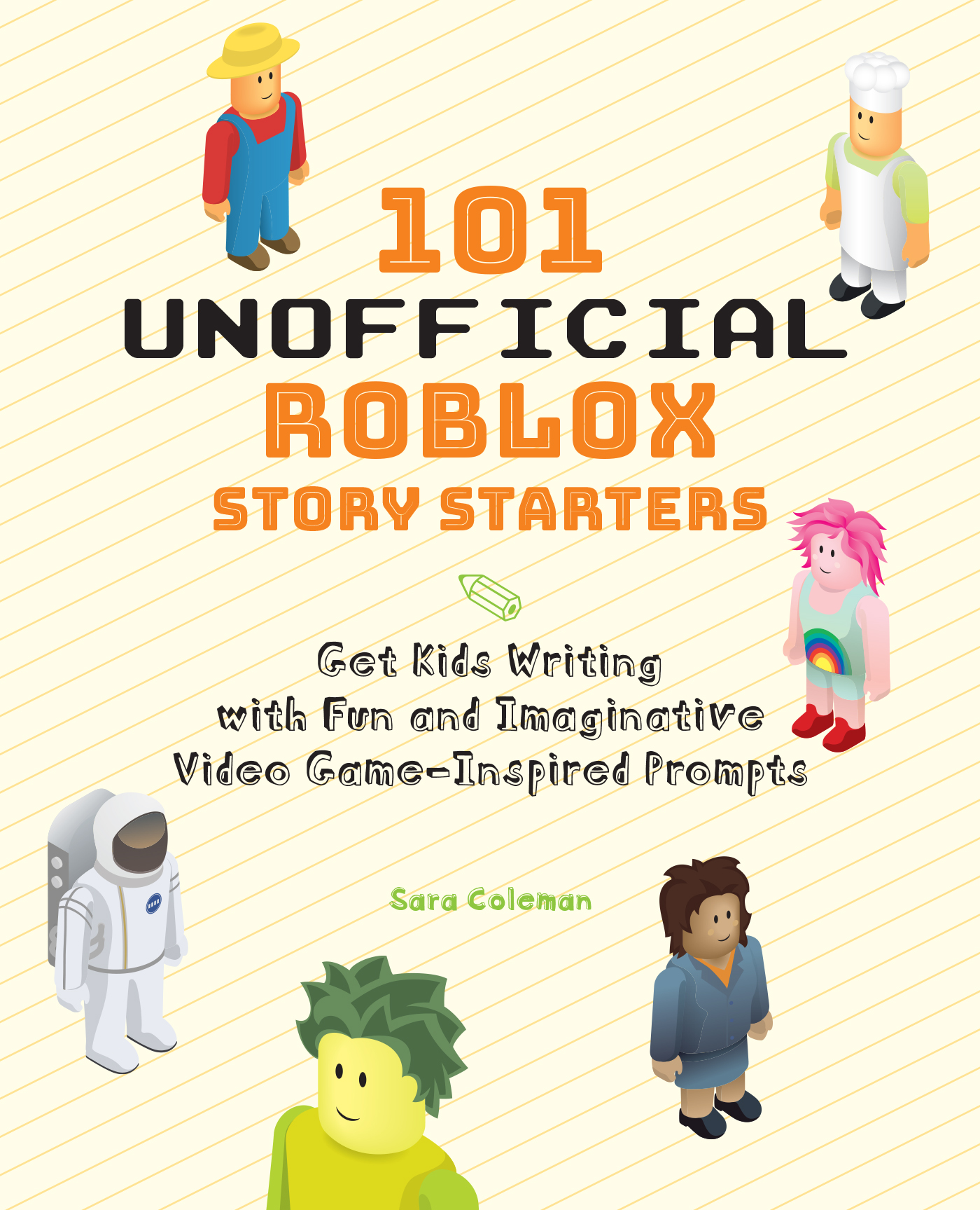 101 Unofficial Roblox Story Starters Ulysses Press - roblox facts for kids