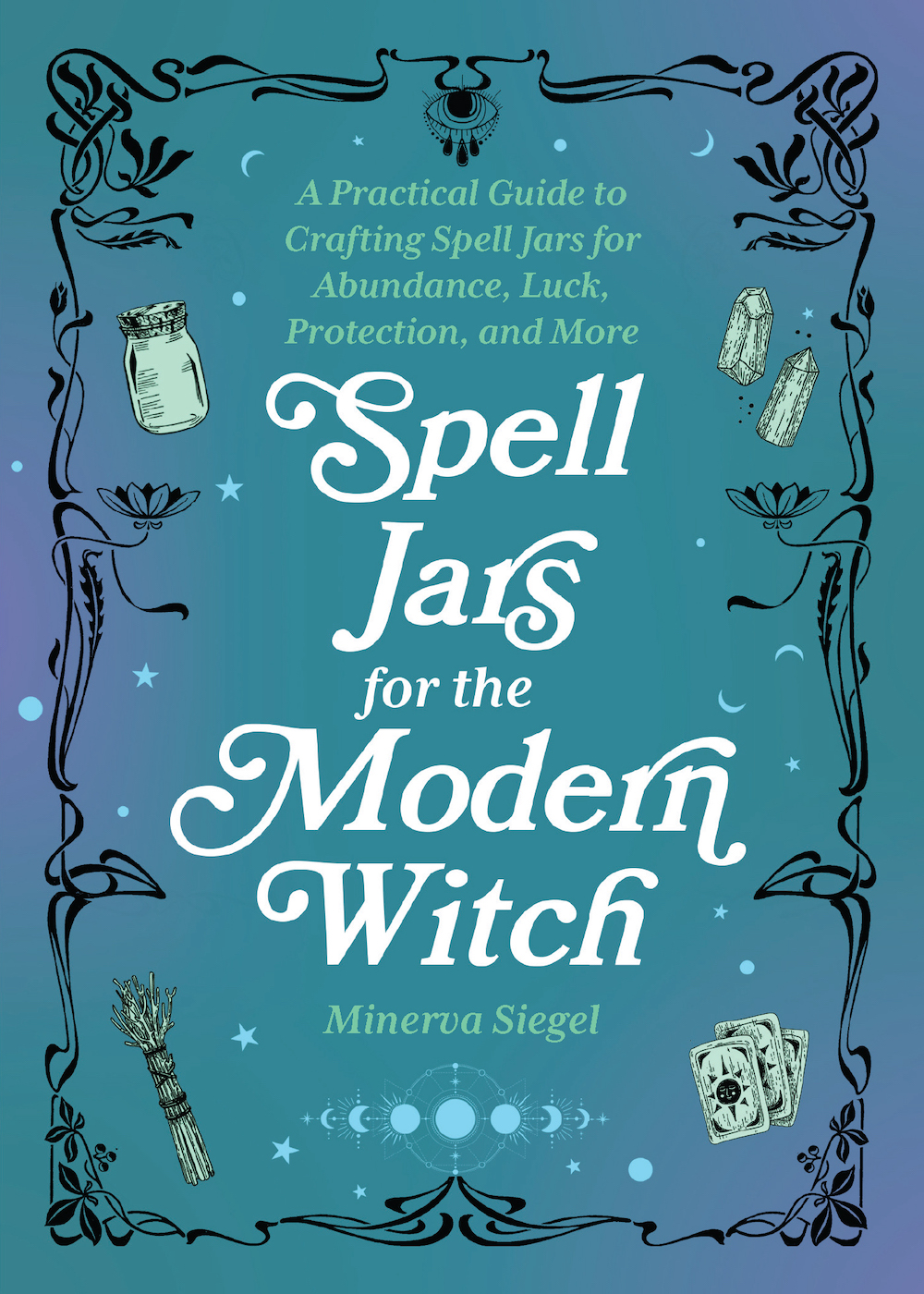 Spell Jars for the Modern Witch-front.indd