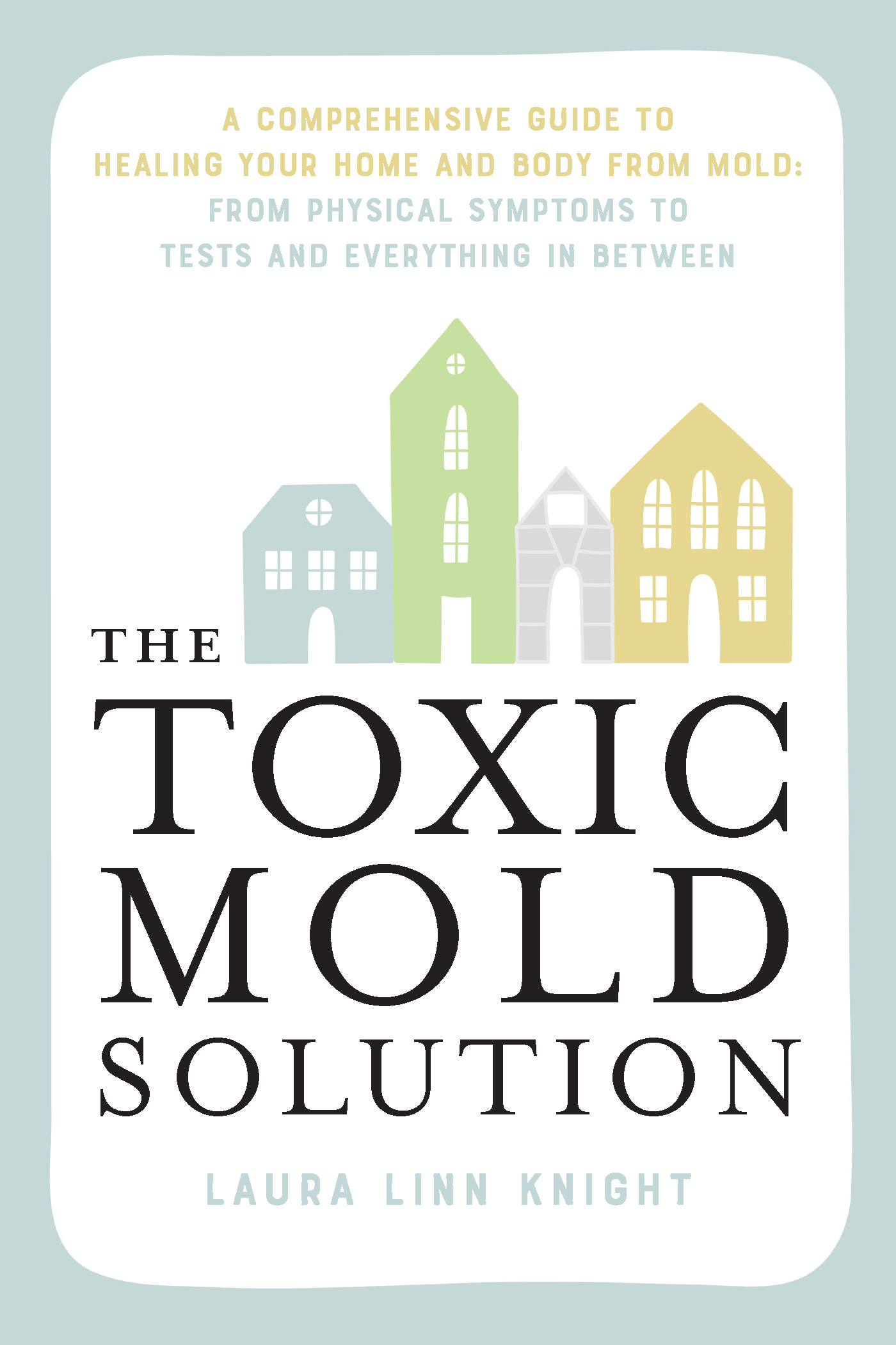 The Toxic Mold Solution