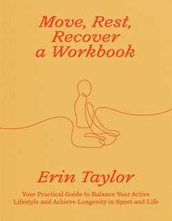 Move, Rest, Recover: A Workbook
