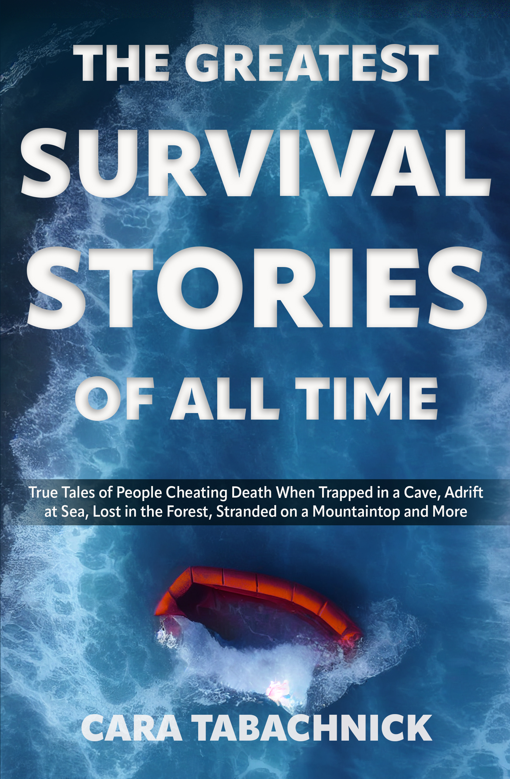 The Greatest Survival Stories of All Time Cover