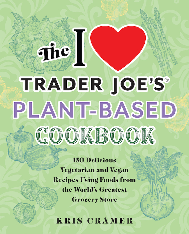 I Love TJs Plant-Based Cookbook-front.indd