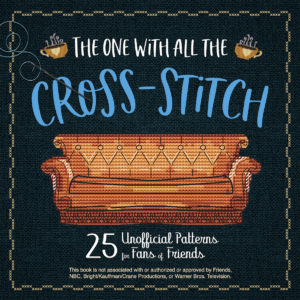The One with All the Cross Stitch